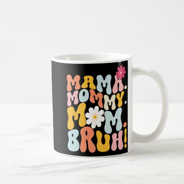 Taza De Café Mamá mamá Día de la Madre Bruh Groovy (Derecha)