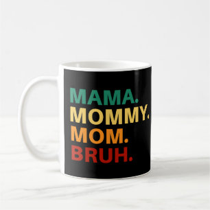Taza De Café Mamá mami mamá bruh