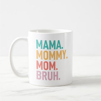 Taza De Café mamá mami mamá bruh divertido día de las madres