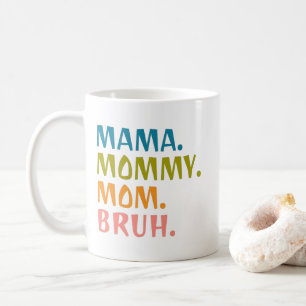 Taza De Café Mamá Mami Mom Bruh - Regalo del Día de las Madres 