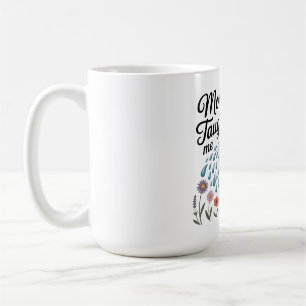 Taza De Café Mamá me enseñó amabilidad
