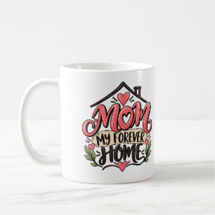 Taza De Café Mamá Mi Hogar Para Siempre – Café Regalo para Madr