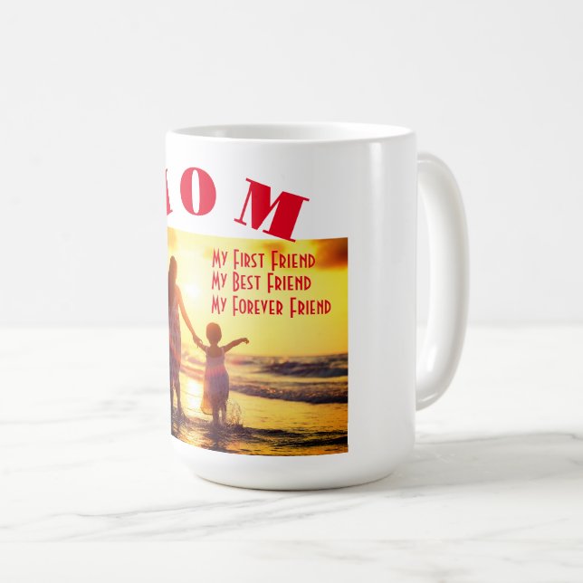 Taza De Café Mamá, mi primer mejor amigo para siempre (Anverso derecho)