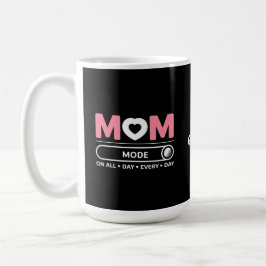 Taza De Café Mama Mode All Day Every Day