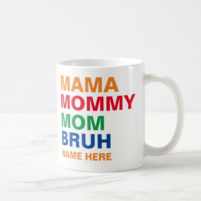 TAZA DE CAFÉ MAMA MOMMY MOM BRUH (Derecha)