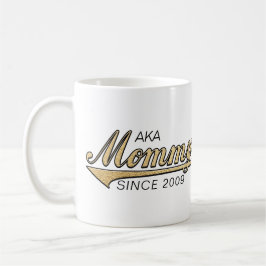 Taza De Café Mamá Mug "AKA Mamá Desde..."
