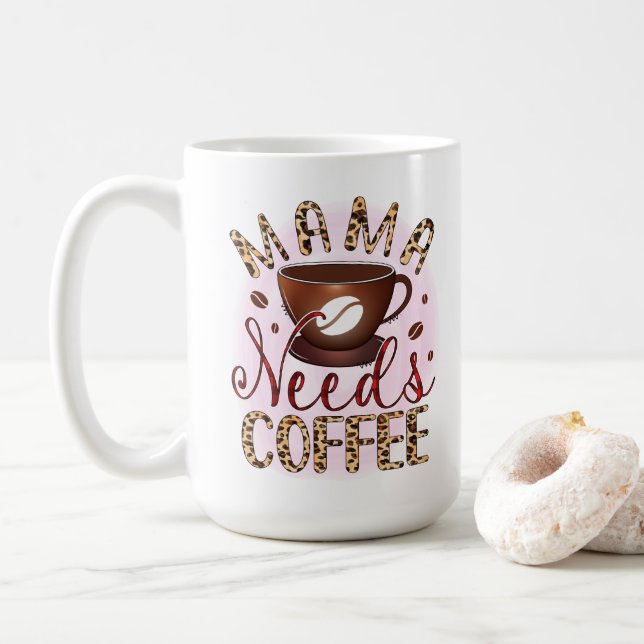 Taza De Café Mamá necesita café (Con donut)