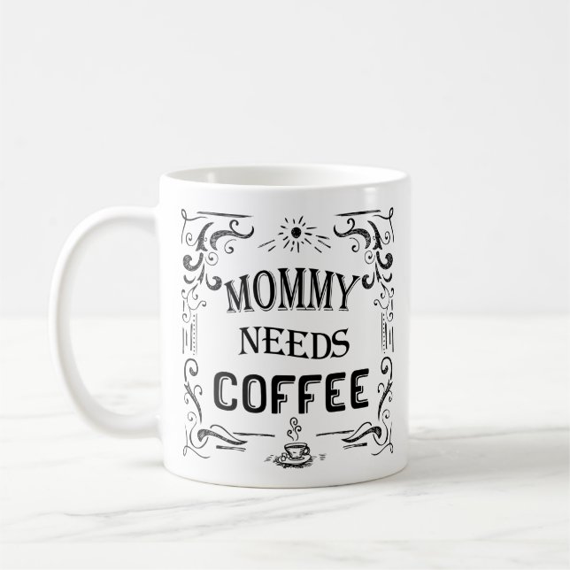 Taza De Café Mamá necesita café (Izquierda)