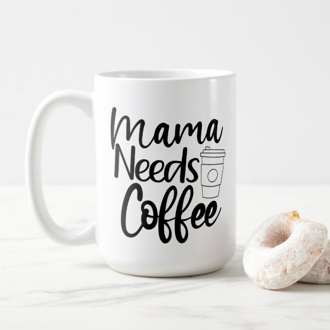 Taza De Café Mamá necesita café (Con donut)