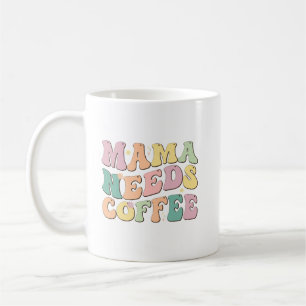 Taza De Café Mamá Necesita Café