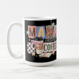Taza De Café Mamá necesita café agradecimiento a mamá