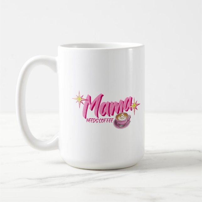 Taza De Café Mama Necesita Café Divertida Mamá  (Izquierda)