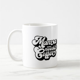 Taza De Café mamá necesita café por la mañana