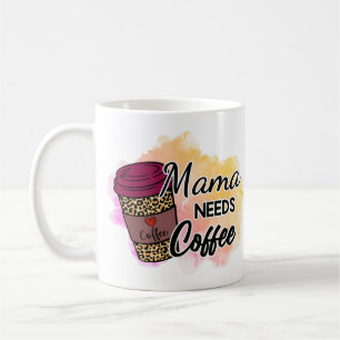 Taza De Café Mama Needs Coffee Mug