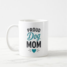 Taza De Café Mamá Orgullosa de Perro Amante de Perros Diseño Ti