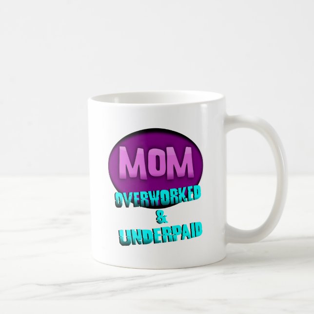 Taza De Café Mamá, Overworked y pagada mal, con óvalo (Derecha)