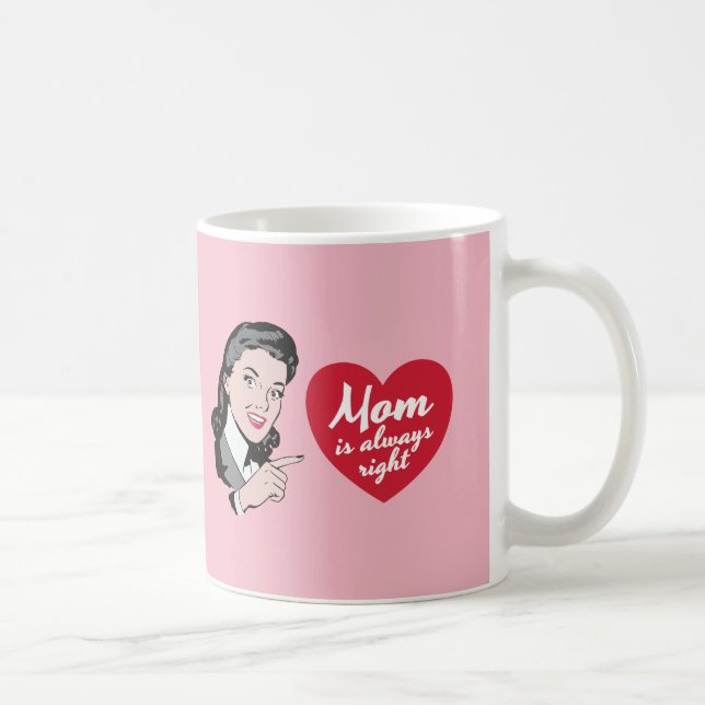Taza De Café Mamá siempre tiene razón - cosecha (Derecha)