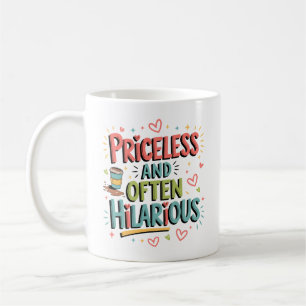 Taza De Café Mamá sin precio y a menudo divertida