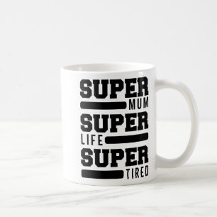 Taza De Café Mamá Super Life Super Cansado Funny Día de la Madr