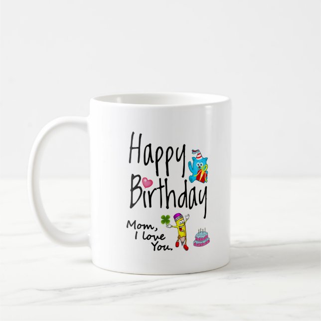 Taza De Café Mamá, te amo. Feliz cumpleaños. (Izquierda)