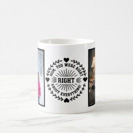 Taza De Café Mamá, tenías razón 2 Foto Divertido Moderno Blanco
