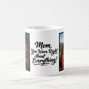 Taza De Café Mamá, tenías razón 2 Foto Divertido Script de Pinc