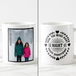 Taza De Café Mamá, tenías razón. Divertido recuerdo de 1 foto