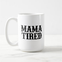 MAMA TIRED (parodia de Mama Tried) Big Mug
