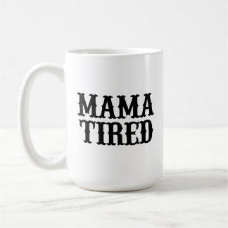 Taza De Café MAMA TIRED (parodia de Mama Tried) Big Mug