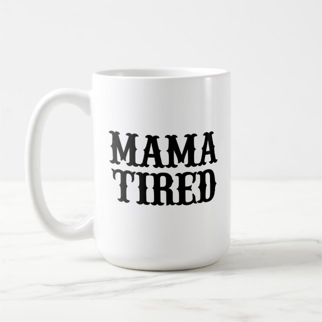 Taza De Café MAMA TIRED (parodia de Mama Tried) Big Mug (Izquierda)