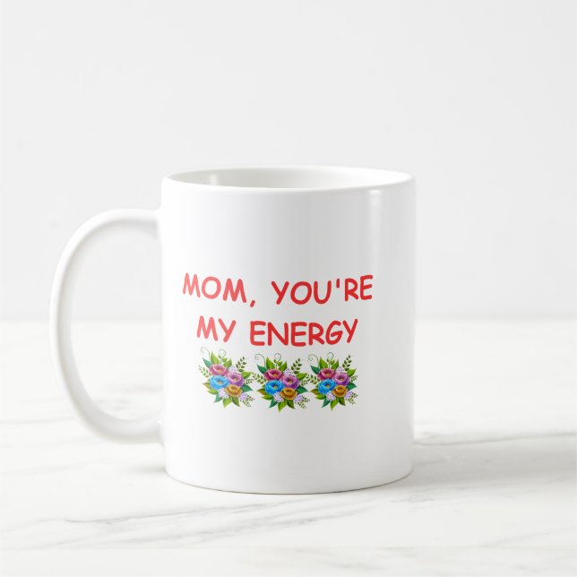 Taza De Café Mamá, tú mi energía (Izquierda)