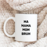Taza De Café Mamáes divertidas Mamá Mamá Bruh<br><div class="desc">Celebra a mamá con estas Mamáes graciosas,  mamá Bruh,  tazón de café. Esta taza presenta un sencillo tema en blanco y negro con un tema en blanco y negro. Cualquier madre con adolescentes apreciará esta graciosa taza de Día de la Madre. #Mothersday #funnymug</div>