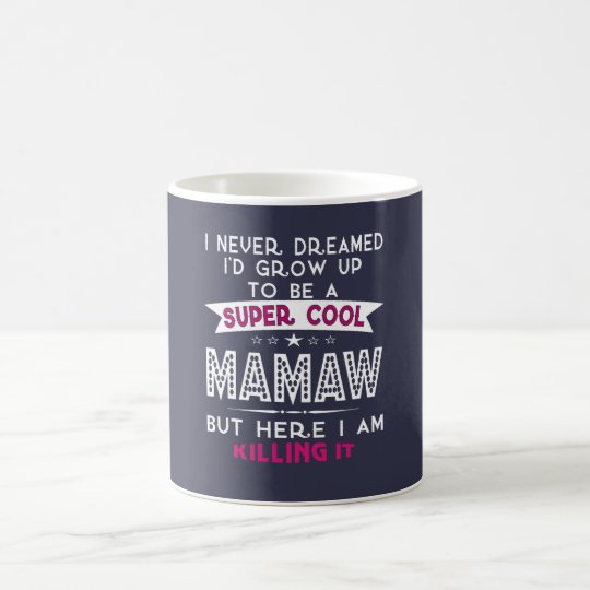 Taza De Café ¡MAMAW fresco estupendo le está matando!