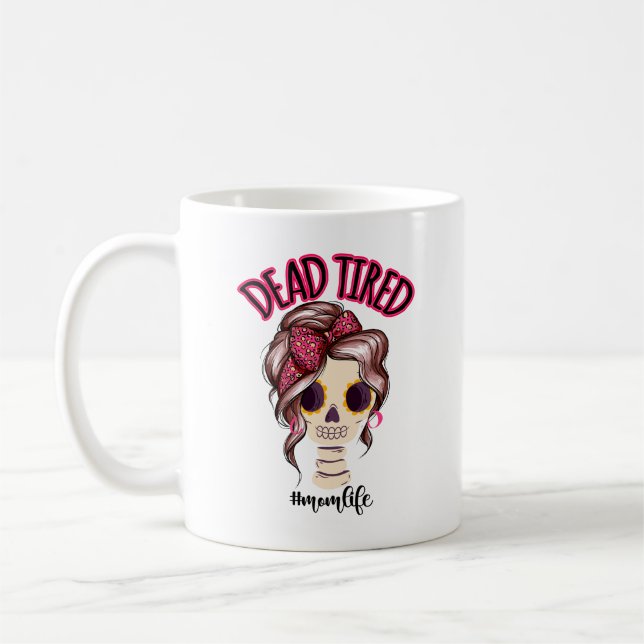 Taza De Café Mami Cansada Muerta Vida Skeleton Messy Bun Bandan (Izquierda)