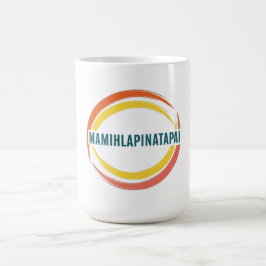 TAZA DE CAFÉ MAMIHLAPINATAPAI