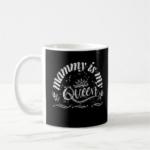 Taza De Café Mammy es mi reina