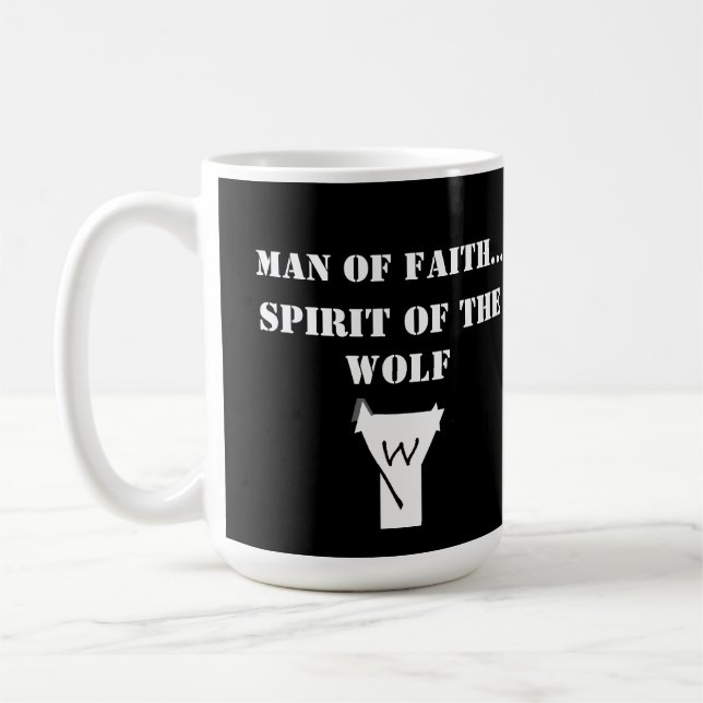 Taza De Café Man of Faith ...Spirit of The Wolf SHIRT (Izquierda)