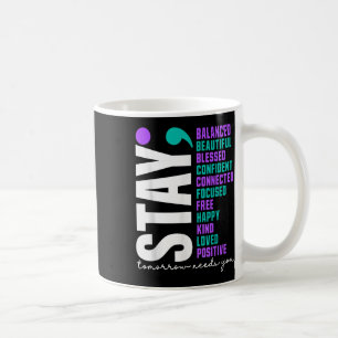Taza De Café Mañana Te Necesita Conciencia de Prevención del Su