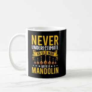 Taza De Café Mandolin Lover Nunca subestima a un anciano con