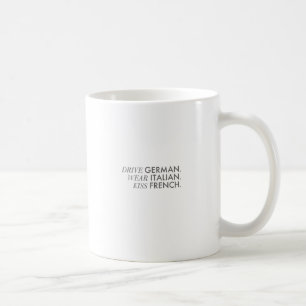 Taza De Café Maneja alemán. Usa italiano. Besa francés.