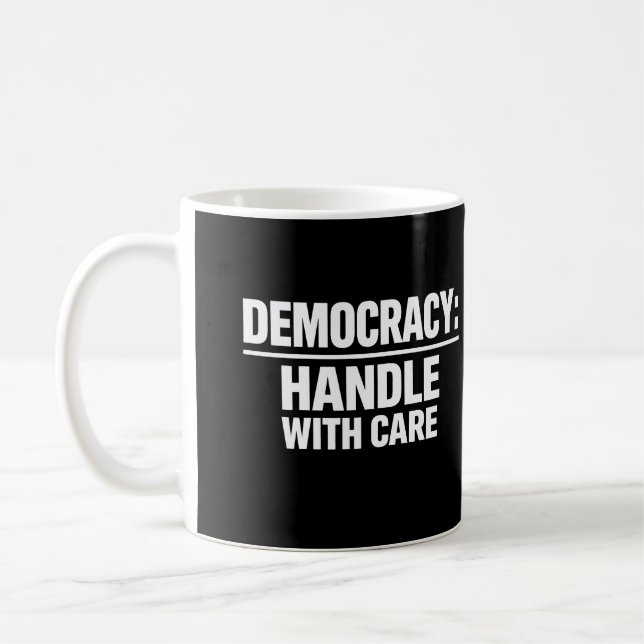 Taza De Café Manejar la Democracia con Cuidado (Izquierda)
