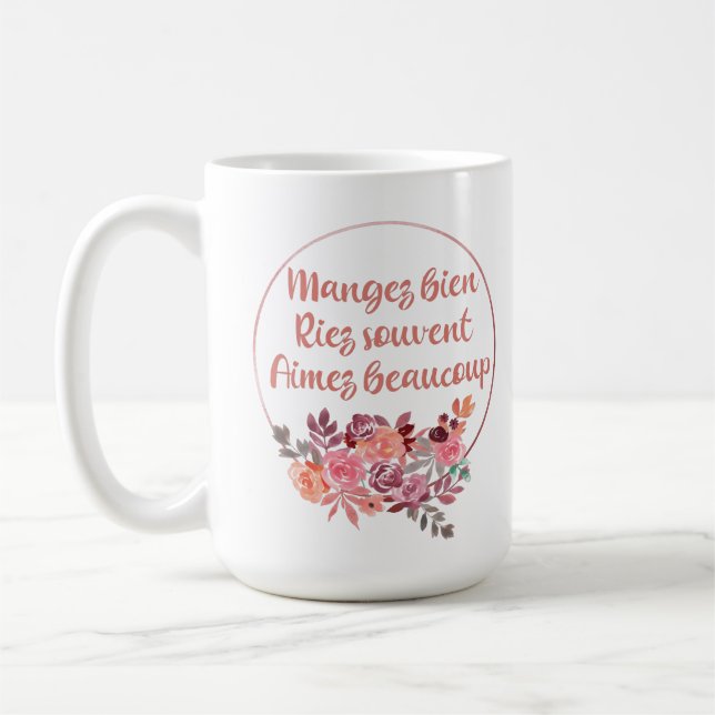 Taza De Café Mangez Bien Riez Souvent Aimez Beaucoup (Izquierda)