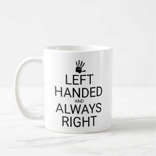 Taza De Café MANO IZQUIERDA Y SIEMPRE DERECHA, café de mano