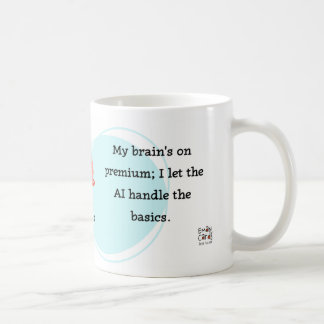 Taza De Café #ManoSays - Witty Line on AI Use -