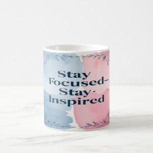 Taza De Café Mantén el Enfoque Mantén la Inspiración