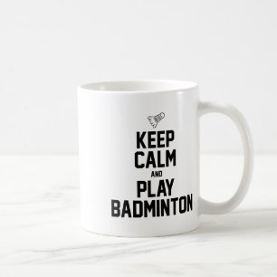 Taza De Café Mantén La Calle Y Juega A Los Deportes De Badminto