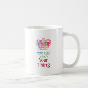 Taza De Café Mantén la calma haz lo tuyo