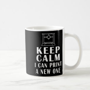 Taza De Café Mantén la Calma Puedo Imprimir Uno Nuevo Frases Di