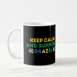 Taza De Café Mantén la calma y apoya al fútbol brasileño
