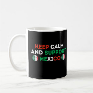 Taza De Café Mantén la calma y apoya al fútbol de México